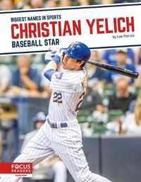 Cover image for Biggest Names in Sports: Christian Yelich: Baseball Star