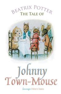 Cover image for The Tale of Johnny Town-Mouse