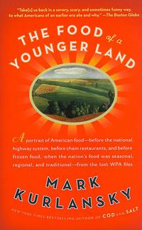 Cover image for The Food of a Younger Land: A portrait of American food from the lost WPA files