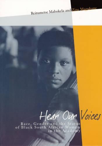 Cover image for Hear Our Voices: Race, Gender and the Status of Black South African Women in the Academy