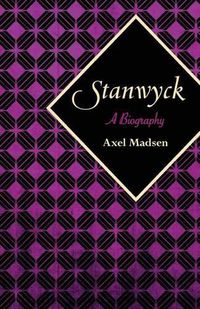 Cover image for Stanwyck: A Biography