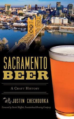 Cover image for Sacramento Beer: A Craft History