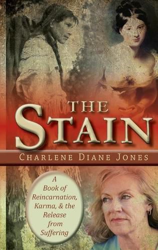 Cover image for The Stain: A Book of Reincarnation, Karma and the Release from Suffering