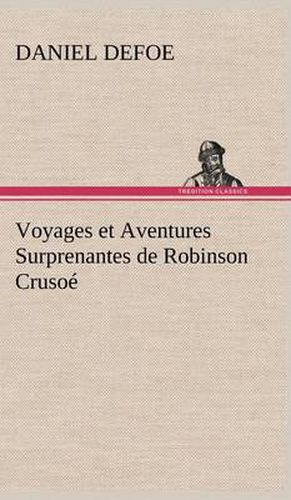 Cover image for Voyages et Aventures Surprenantes de Robinson Crusoe