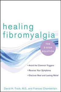 Cover image for Healing Fibromyalgia: The Three-step Solution