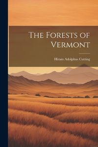 Cover image for The Forests of Vermont