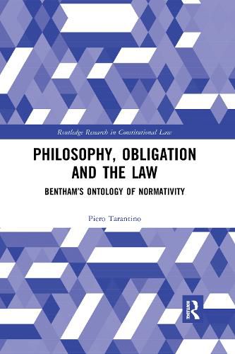 Philosophy, Obligation and the Law: Bentham's Ontology of Normativity