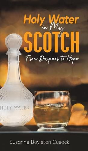 Cover image for Holy Water in My Scotch