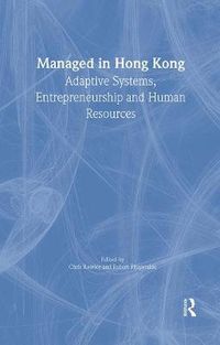 Cover image for Managed in Hong Kong: Adaptive Systems, Entrepreneurship and Human Resources