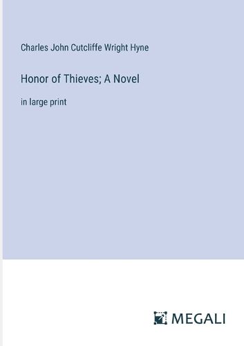 Honor of Thieves; A Novel