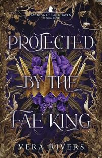 Cover image for Protected by the Fae King