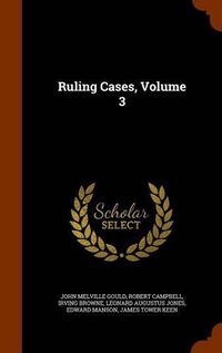 Cover image for Ruling Cases, Volume 3