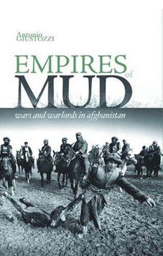 Cover image for Empires of Mud: Wars and Warlords in Afghanistan