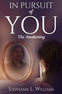 Cover image for In The Pursuit Of You: The Awakening