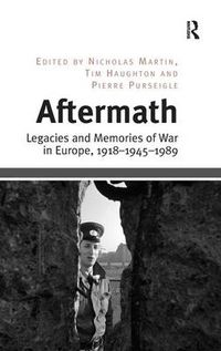 Cover image for Aftermath: Legacies and Memories of War in Europe, 1918-1945-1989