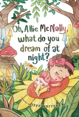 Cover image for Oh, Allie McNally, what do you dream of at night?