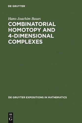 Cover image for Combinatorial Homotopy and 4-Dimensional Complexes