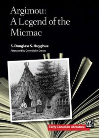 Cover image for Argimou: A Legend of the Micmac