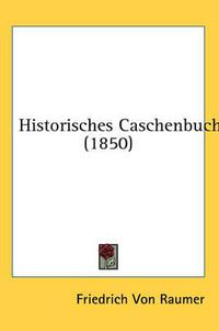 Cover image for Historisches Caschenbuch (1850)