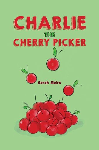 Cover image for Charlie the Cherry Picker