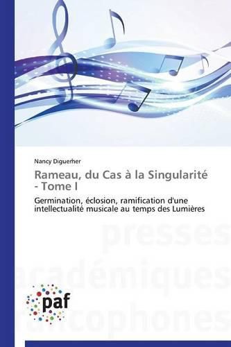 Cover image for Rameau, Du Cas A La Singularite - Tome I