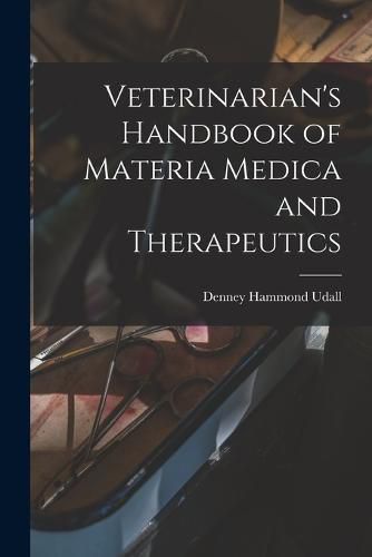 Cover image for Veterinarian's Handbook of Materia Medica and Therapeutics