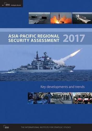 Cover image for Asia-Pacific Regional Security Assessment 2017