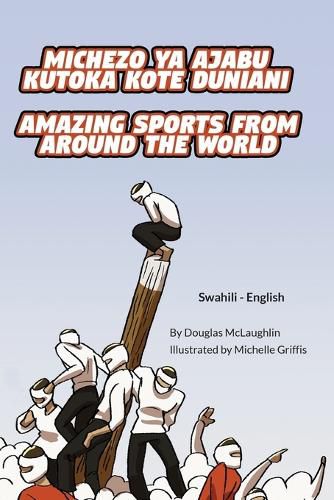 Cover image for Amazing Sports from Around the World (Swahili-English)