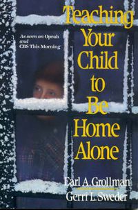 Cover image for Teaching Your Child to Be Home Alone