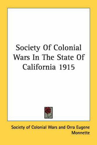 Cover image for Society of Colonial Wars in the State of California 1915