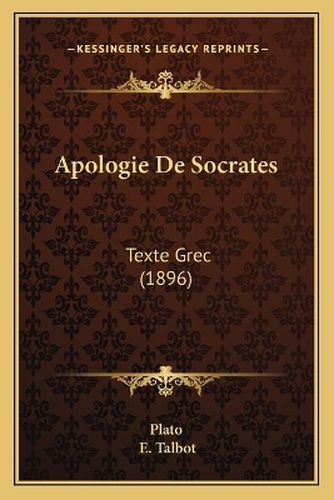 Cover image for Apologie de Socrates: Texte Grec (1896)