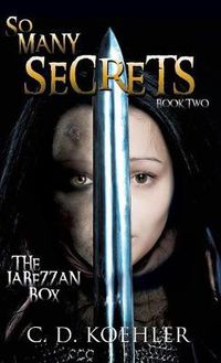 Cover image for So Many Secrets: The Jabezzan Box Book Two