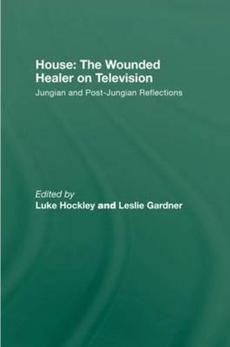 Cover image for House: The Wounded Healer on Television: Jungian and Post-Jungian Reflections