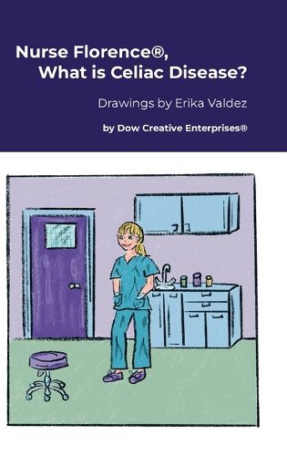 Cover image for Nurse Florence(R), What is Celiac Disease?
