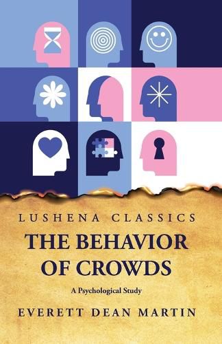 Cover image for The Behavior of Crowds A Psychological Study