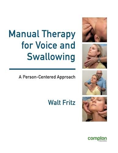 Cover image for Manual Therapy for Voice and Swallowing - A Person-Centered Approach