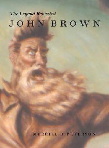 Cover image for John Brown: The Legend Revisited