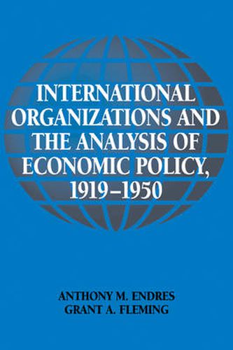 Cover image for International Organizations and the Analysis of Economic Policy, 1919-1950