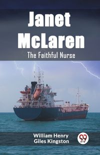 Cover image for Janet McLaren The Faithful Nurse