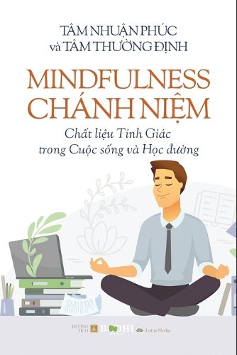 Cover image for Mindfulness - Ch?nh Niệm Chất liệu Tỉnh Gi?c trong Cuộc sống v? Học đường