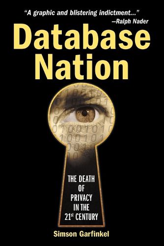 Cover image for Database Nation: The Death of Privacy in the 21st Century