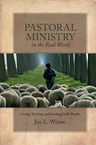 Cover image for Pastoral Ministry in the Real World: Loving, Teaching, and Leading God's People