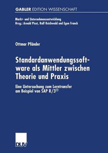 Cover image for Standardanwendungssoftware ALS Mittler Zwischen Theorie Und Praxis: Eine Untersuchung Zum Lerntransfer Am Beispiel Von SAP R/3(r)