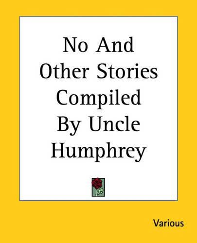 Cover image for No And Other Stories Compiled By Uncle Humphrey