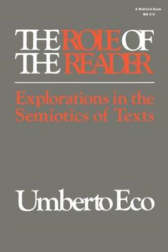 The Role of the Reader: Explorations in the Semiotics of Texts