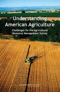 Cover image for Understanding American Agriculture: Challenges for the Agricultural Resource Management Survey