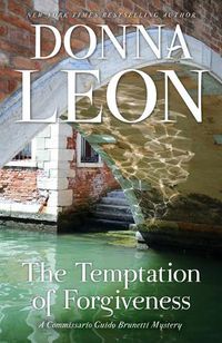 Cover image for The Temptation of Forgiveness: A Commissario Guido Brunetti Mystery