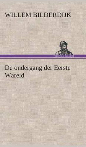 Cover image for De ondergang der Eerste Wareld