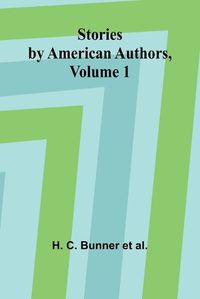 Cover image for Stories by American Authors, Volume 1