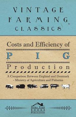 Cover image for Costs and Efficiency of Pig Production - A Comparison Between England and Denmark